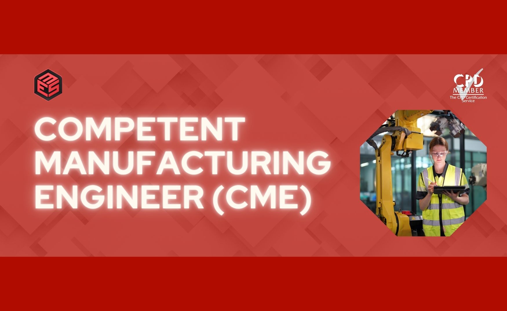 Competent Manufacturing Engineer (CME) – EDPM03